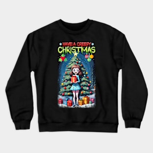 Have a Creepy Christmas Crewneck Sweatshirt